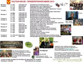 KULTUR-HELSE / SPASERSTOKKEN MARS 2013