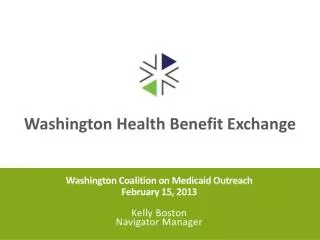 Washington Coalition on Medicaid Outreach February 15, 2013