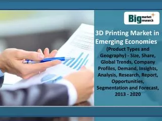 3D Printing Market in Emerging Economies Forecast 2020