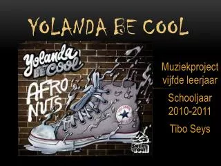 yolanda be cool
