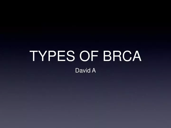 types of brca