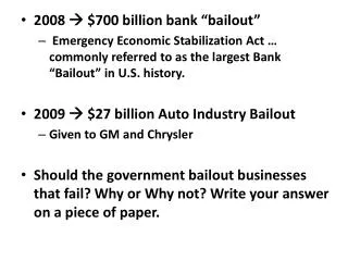 2008  $700 billion bank “bailout”
