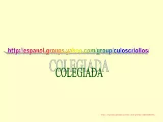espanol.groups.yahoo/group/culoscriollos/