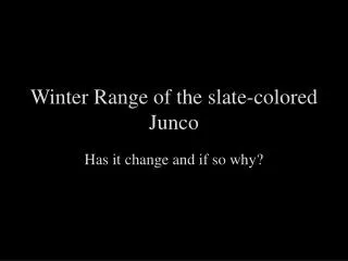 Winter Range of the slate-colored Junco