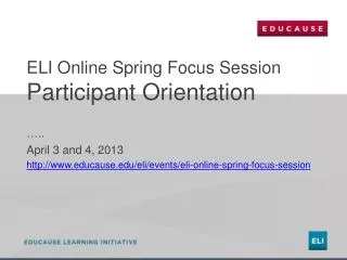 ELI Online Spring Focus Session Participant Orientation