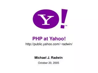 PHP at Yahoo! public.yahoo/~radwin/