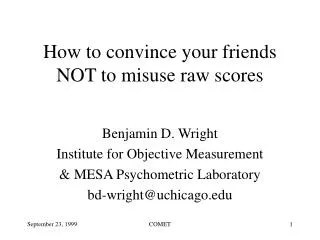 How to convince your friends NOT to misuse raw scores