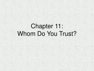 Chapter 11: Whom Do You Trust?