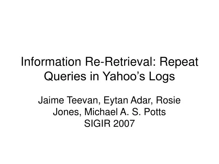 information re retrieval repeat queries in yahoo s logs