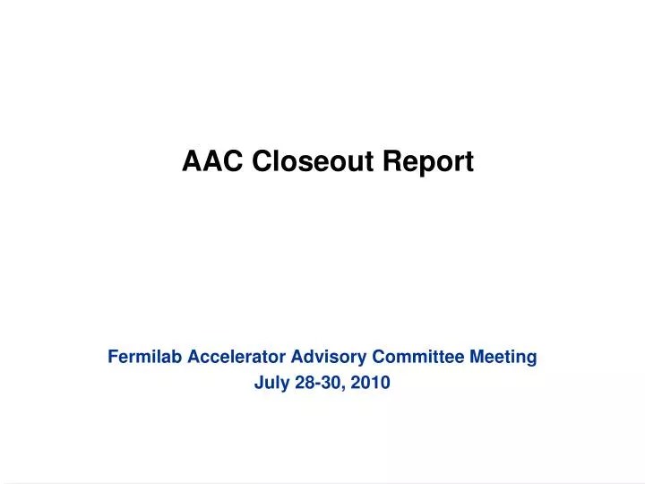 aac closeout report