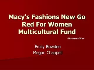 Macy's Fashions New Go Red For Women Multicultural Fund
