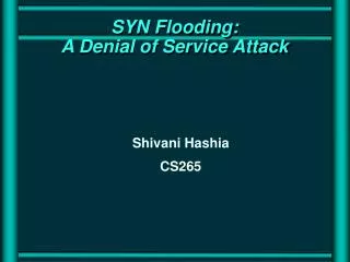SYN Flooding: A Denial of Service Attack