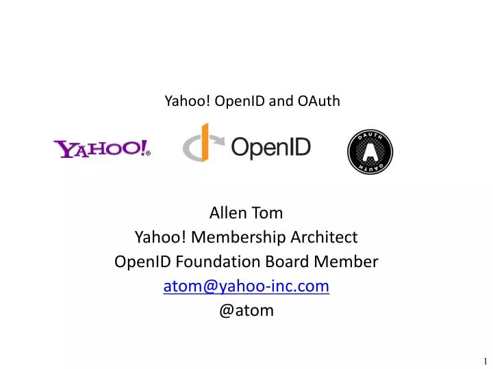 allen tom yahoo membership architect openid foundation board member atom@yahoo inc com @atom