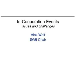 In-Cooperation Events issues and challenges