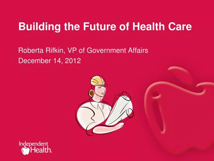 building the future of health care