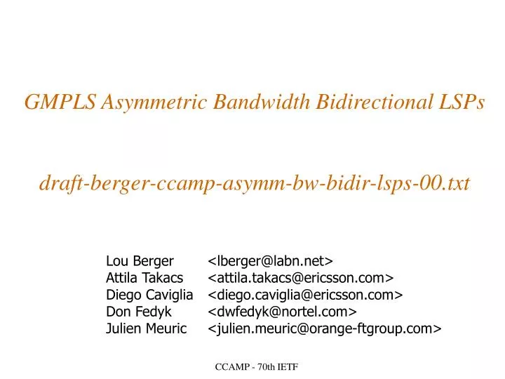 gmpls asymmetric bandwidth bidirectional lsps draft berger ccamp asymm bw bidir lsps 00 txt