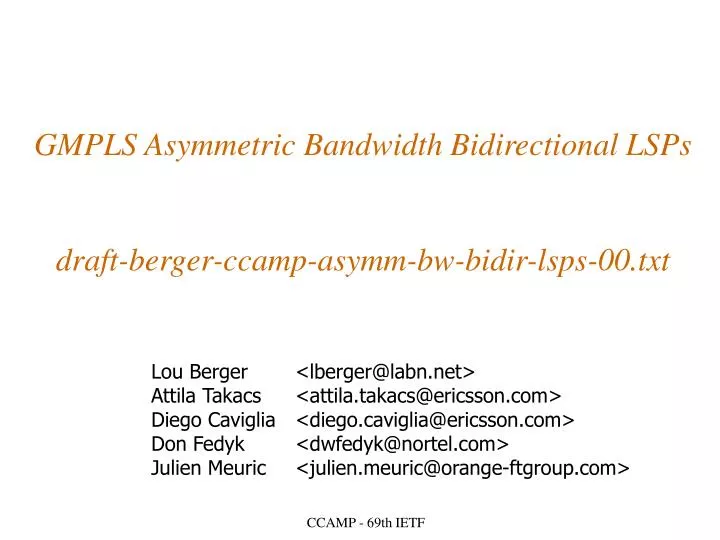 gmpls asymmetric bandwidth bidirectional lsps draft berger ccamp asymm bw bidir lsps 00 txt