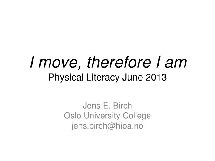 i move therefore i am physical literacy june 2013