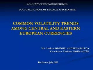 COMMON VOLATILITY TRENDS AMONG CENTRAL AND EASTERN EUROPEAN CURRENCIES