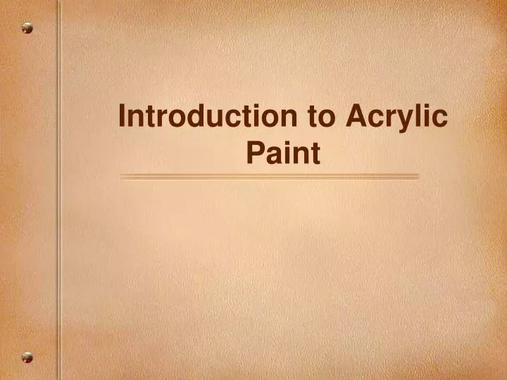 introduction to acrylic paint