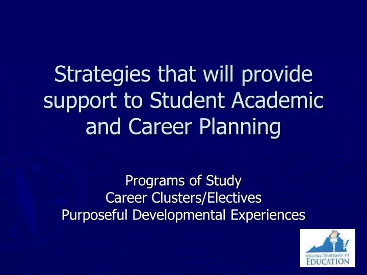 strategies that will provide support to student academic and career planning