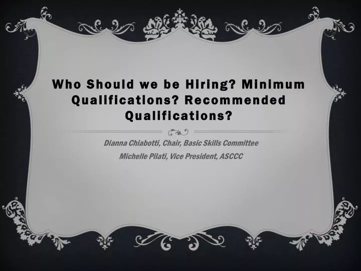 who should we be hiring minimum qualifications recommended qualifications
