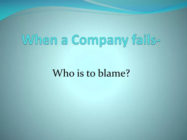 when a company fails