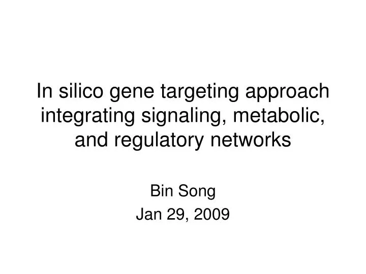 in silico gene targeting approach integrating signaling metabolic and regulatory networks
