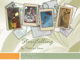 Storytelling By: Madeline Siano