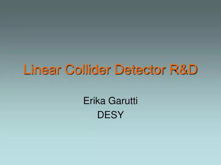 linear collider detector r d