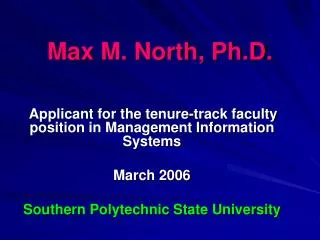 Max M. North, Ph.D.