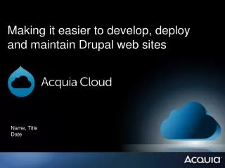 Making it easier to develop, deploy and maintain Drupal web sites