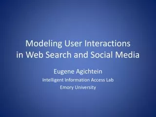 Modeling User Interactions in Web Search and Social Media