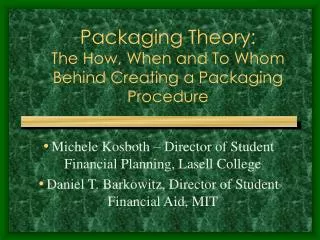 Packaging Theory: The How, When and To Whom Behind Creating a Packaging Procedure