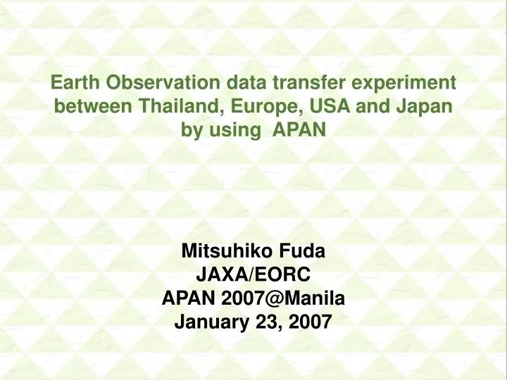 earth observation data transfer experiment between thailand europe usa and japan by using apan