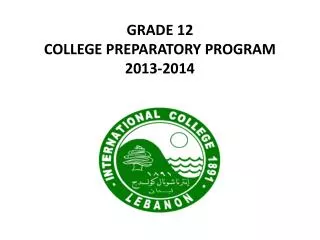 GRADE 12 COLLEGE PREPARATORY PROGRAM 2013-2014