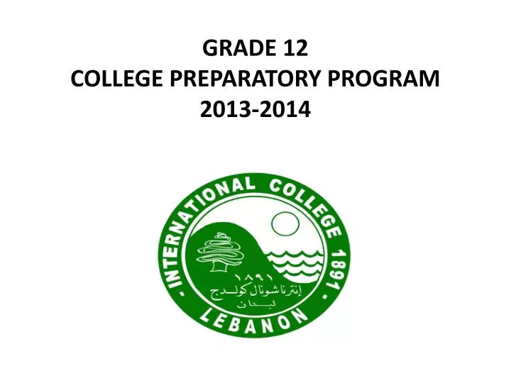 grade 12 college preparatory program 2013 2014