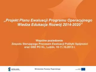 „Projekt Planu Ewaluacji Programu Operacyjnego Wiedza Edukacja Rozwój 2014-2020”