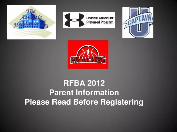rfba 2012 parent information please read before registering