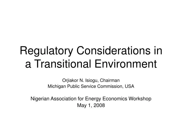 regulatory considerations in a transitional environment