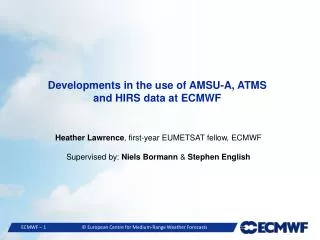 Developments in the use of AMSU-A, ATMS and HIRS data at ECMWF