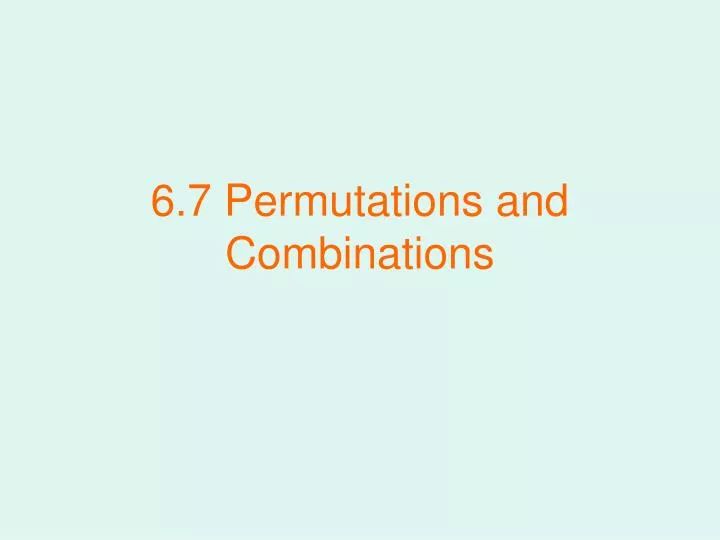 6 7 permutations and combinations