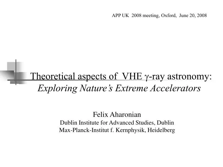 theoretical aspects of vhe ray astronomy exploring nature s extreme accelerators
