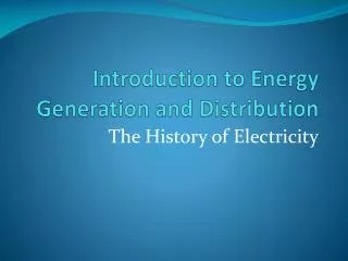 Introduction to Energy Generation and Distribution