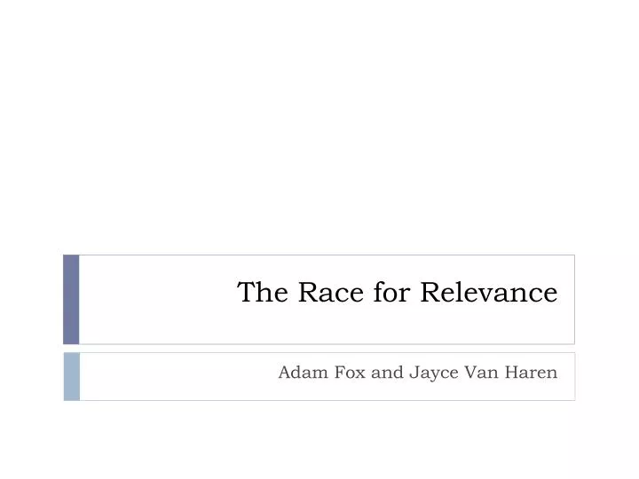 the race for relevance