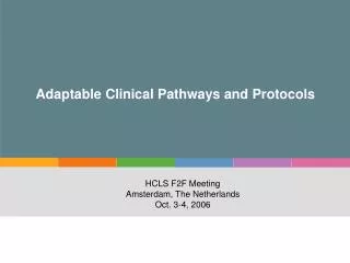 Adaptable Clinical Pathways and Protocols