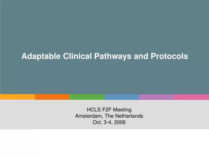 adaptable clinical pathways and protocols