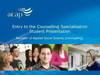 Entry to the Counselling Specialisation Student Presentation