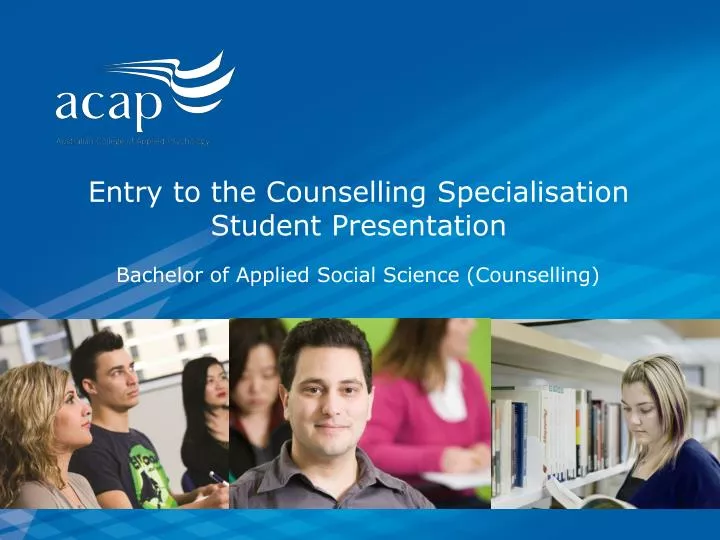 entry to the counselling specialisation student presentation