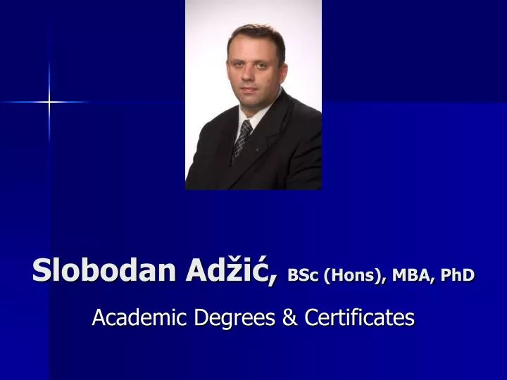 slobodan ad i bsc hons mba phd